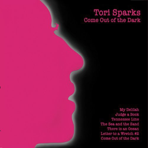 Tori Sparks: Until Morning/Come Out Of The Dark