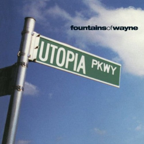 Fountains of Wayne: Utopia Parkway