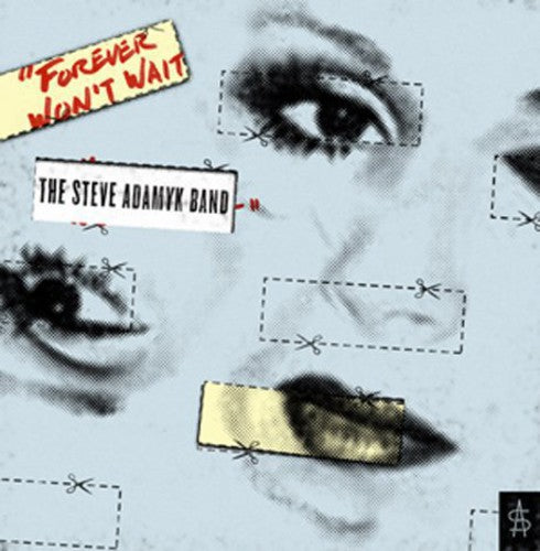 The Steve Adamyk Band: Forever Won't Wait