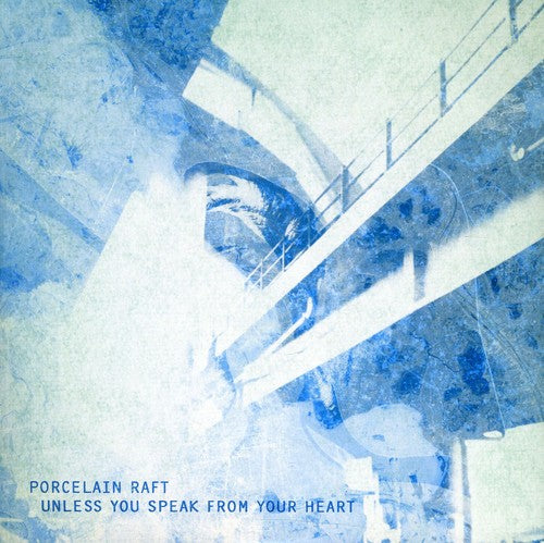 Porcelain Raft: Unless You Speak From Your Heart/Something In Between