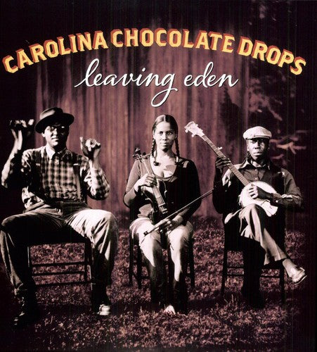 The Carolina Chocolate Drops: Leaving Eden