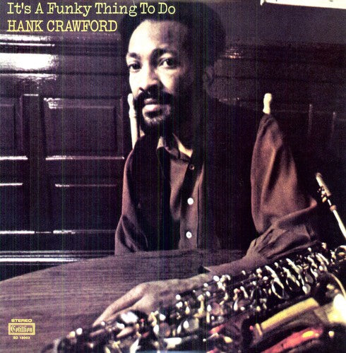 Hank Crawford: It's a Funky Thing to Do