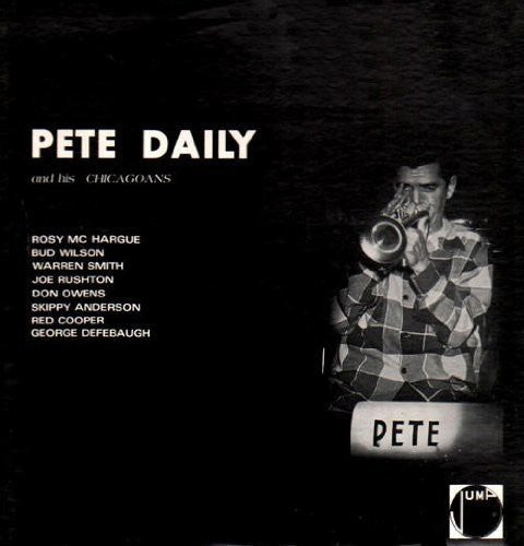 Pete Daily: Pete Daily and His Chicagoans