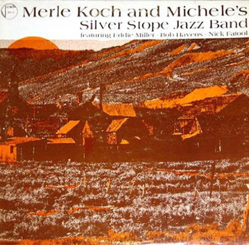 Merle Koch: Merle Koch and Michelle's Silver Stope Band