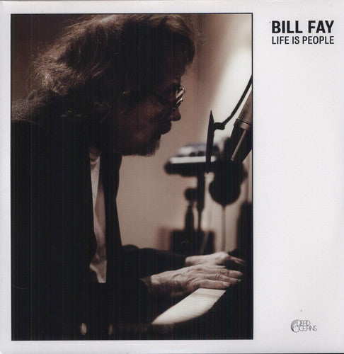 Bill Fay: Life Is People