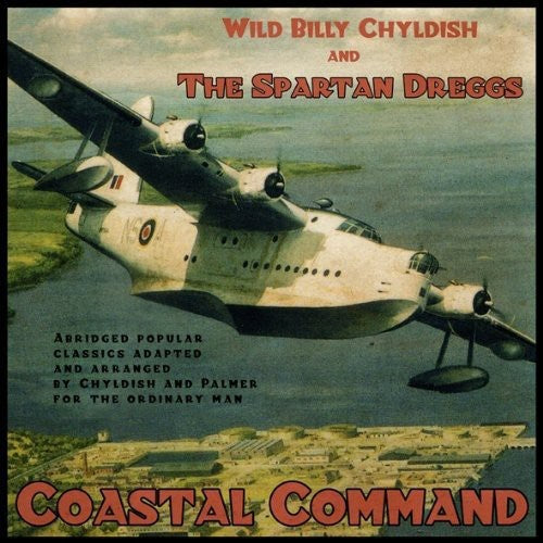 Wild Billy Childish and the Spartan Dreggs: Coastal Command