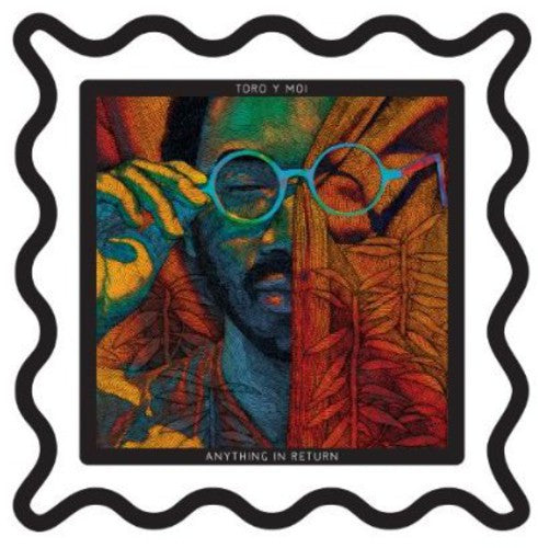 Toro y Moi: Anything in Return