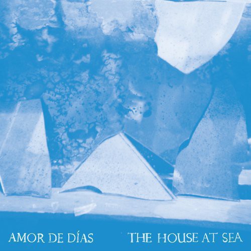 Amor de Días: The House at Sea