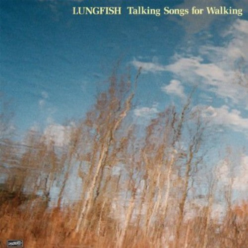 Lungfish: Talking Songs For Walking