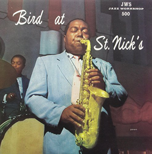 Charlie Parker: Bird at St. Nicks