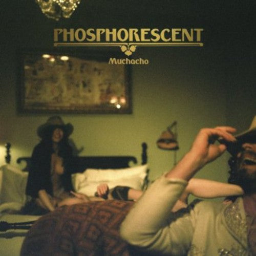 Phosphorescent: Muchacho