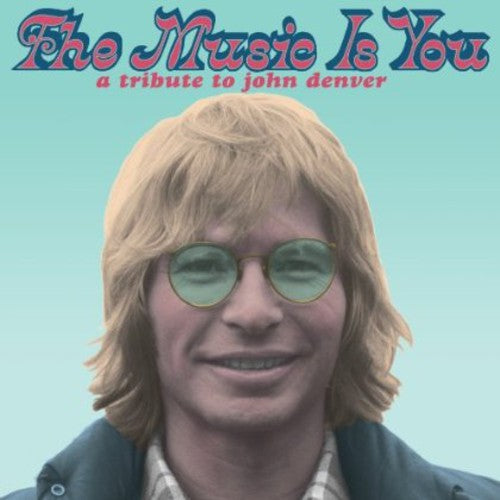 Various Artists: The Music is You: A Tribute to John Denver