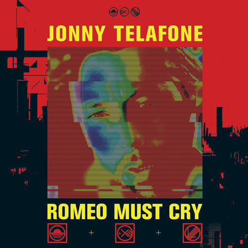 Jonny Telafone: ROMEO MUST CRY