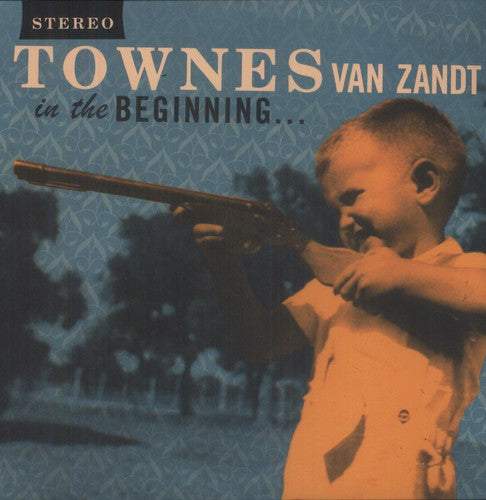 Townes Van Zandt: In The Beginning ...