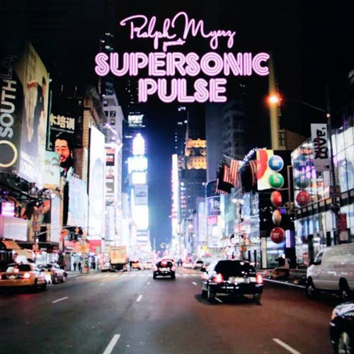 Ralph Myerz: Supersonic Pulse