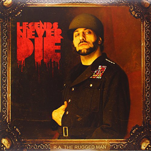 R.A. the Rugged Man: Legends Never Die