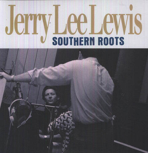 Jerry Lee Lewis: Southern Roots