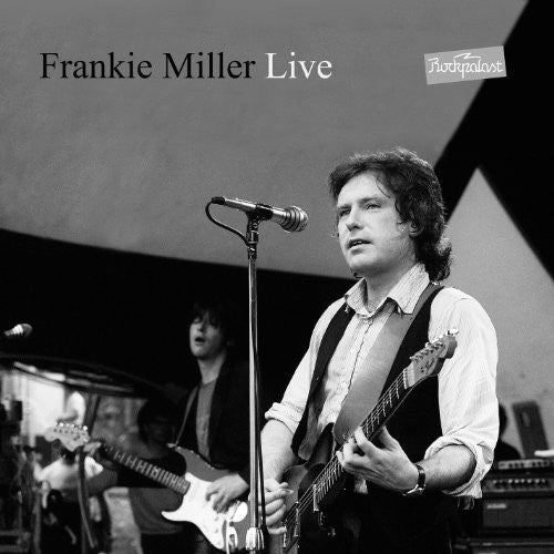 Frankie Miller: Miller, Frankie : Live at Rockpalast