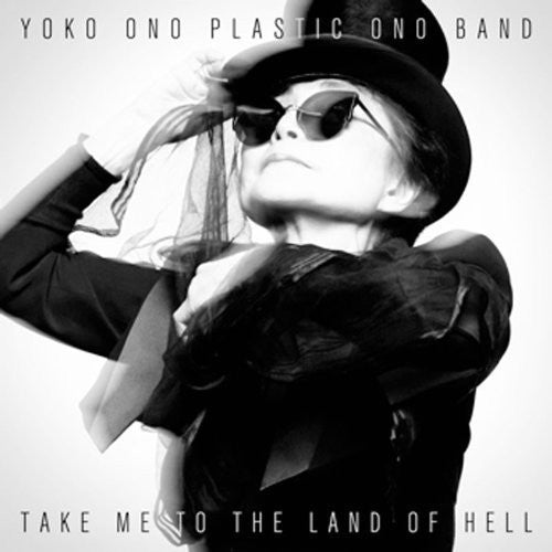 Yoko Ono & Plastic Ono Band: Take Me to the Land of Hell