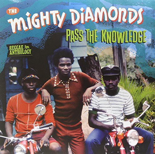 The Mighty Diamonds: Pass the Knowledge - Reggae Anthology