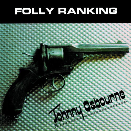 Johnny Osbourne: Folly Ranking