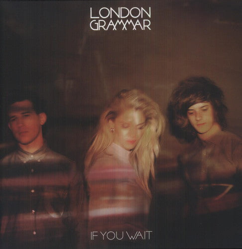 London Grammar: If You Wait