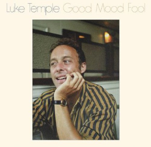 Luke Temple: Good Mood Fool