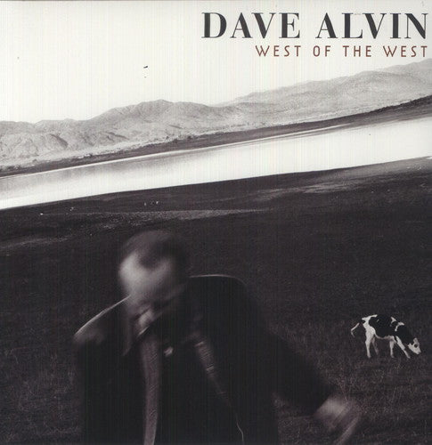 Dave Alvin: West of the West