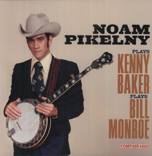 Noam Pikelny: Moan Pikelny Plays Kenny Baker Plays Bill Monroe