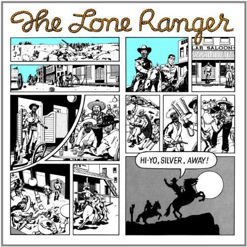 Lone Ranger: Hi, Yo Silver, Away!