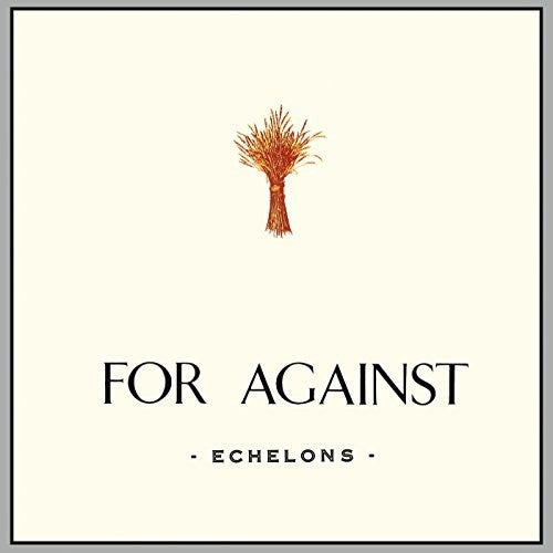 For Against: For Against: Echelons December In the Marshes