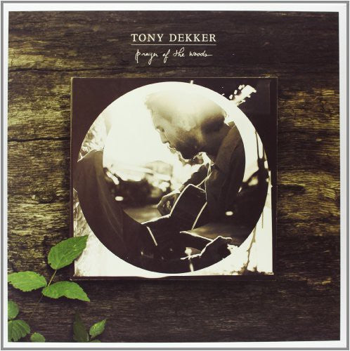 Tony Dekker: Prayer of the Woods