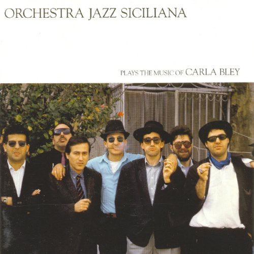 Orchestra Jazz Siciliana: Plays the Music of Carla Bley