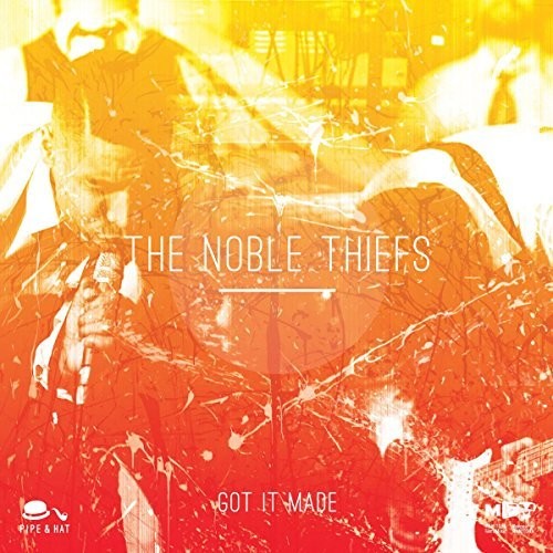 The Noble Thiefs: Got It Made / When You're in Love