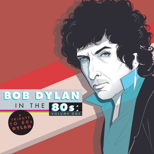 Various Artists: Tribute to Bob Dylan in the 80s: Vol 1 / Various