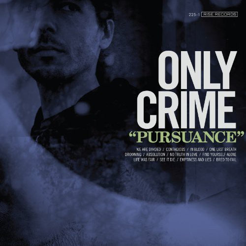 Only Crime: Pursuance