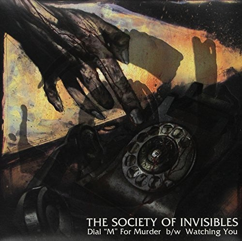 The Society of Invisibles: Dial M for Murder / Watching You