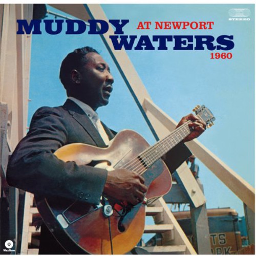 Muddy Waters: At Newport 1960