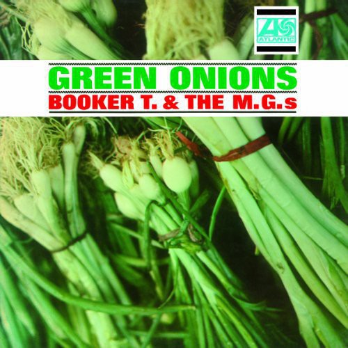 Booker T. & the MG's: Green Onions