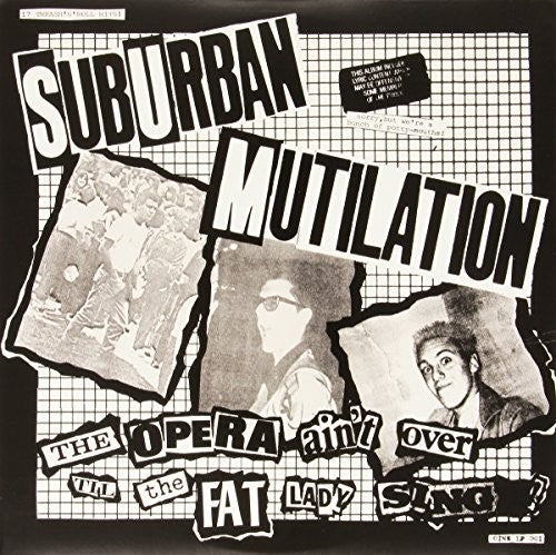 Suburban Mutilation: Opera Ain't Over Til the Fat Lady Sings