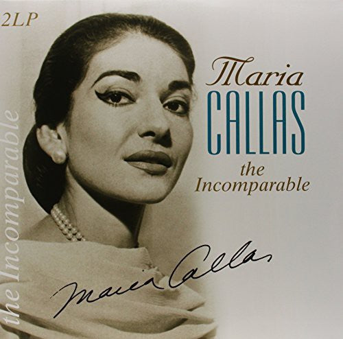 Maria Callas: Incomparable