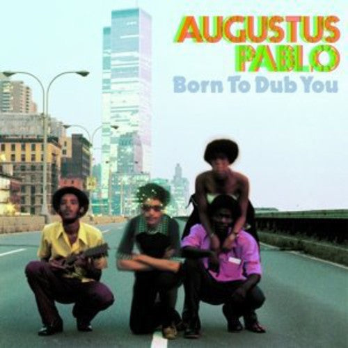 Augustus Pablo: Born to Dub You