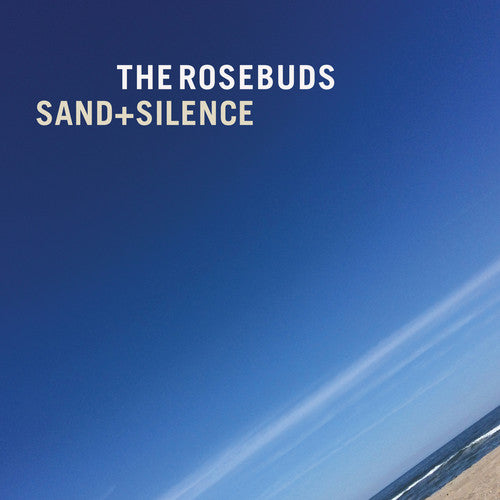Rosebuds: Sand & Silence