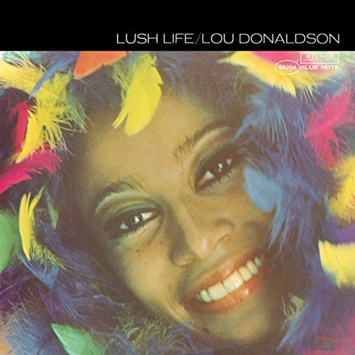 Lou Donaldson: Lush Life