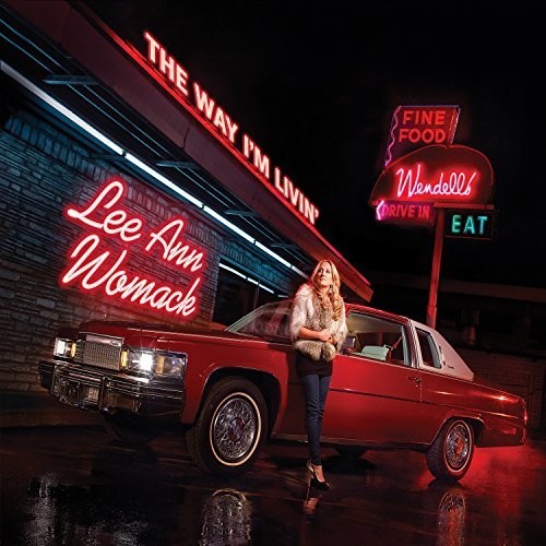 Lee Ann Womack: Way I'm Livin