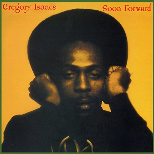 Gregory Isaacs: Soon Forward