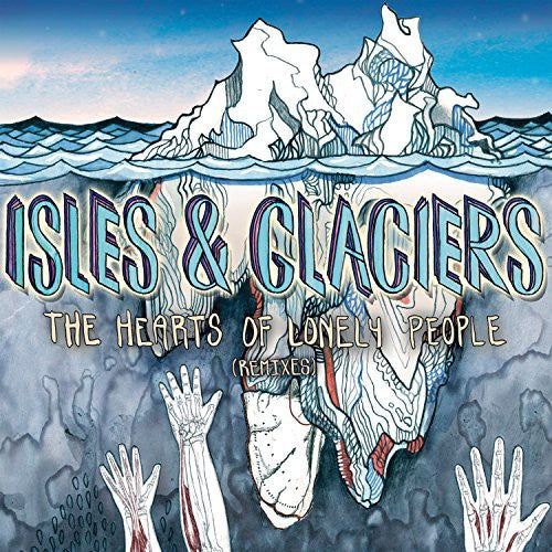 Isles & Glaciers: Hearts of Lonely People