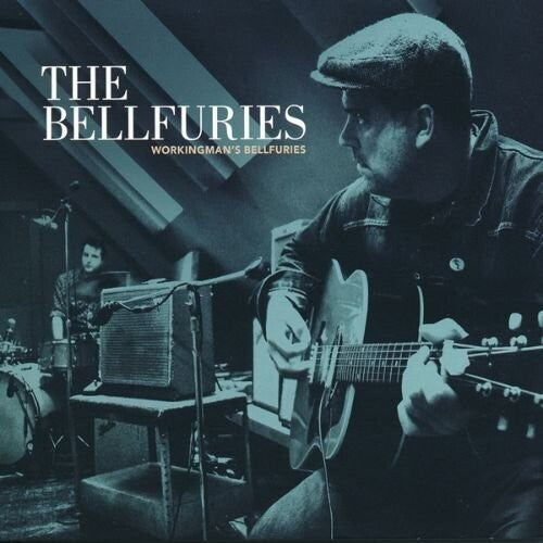 Bellfuries: Workingman's Bellfuries