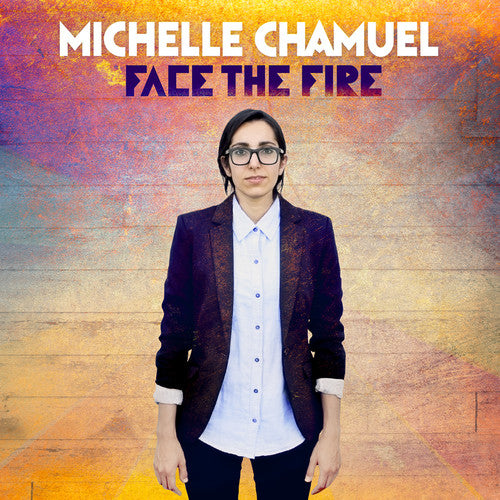 Michelle Chamuel: Face the Fire