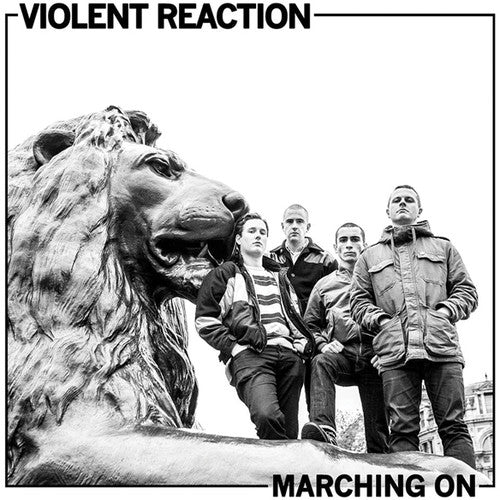 Violent Reaction: Marching on